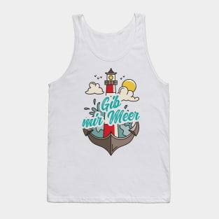 Gib mir Meer Leuchtturm mit Möwen Tank Top